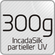 300g Incadasilk plus UV-Lack